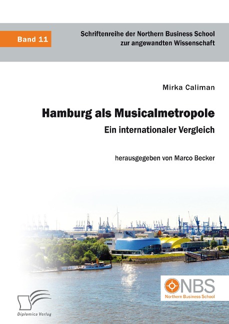 Hamburg als Musicalmetropole. Ein internationaler Vergleich - Mirka Caliman, Marco Becker