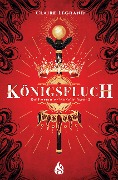 Cover-Bild zum Titel 'Königsfluch - Die Empirium-Trilogie (Bd. 2)' von 'Claire Legrand'