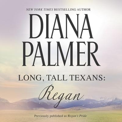 Long, Tall Texans: Regan Lib/E - Diana Palmer