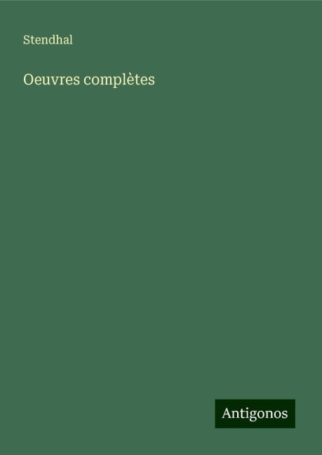 Oeuvres complètes - Stendhal