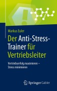 Cover-Bild zum Titel 'Der Anti-Stress-Trainer für Vertriebsleiter' von 'Markus Euler'