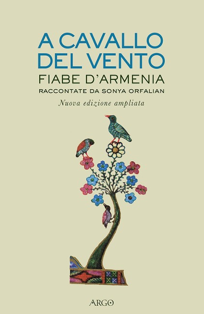 A cavallo del vento. Fiabe d'Armenia raccontate da Sonya Orfalian - 