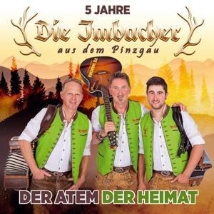 Der Atem der Heimat - Die Imbacher Aus Dem Pinzgau