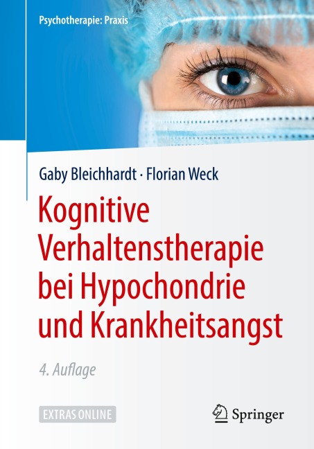 Kognitive Verhaltenstherapie bei Hypochondrie und Krankheitsangst - Gaby Bleichhardt, Florian Weck