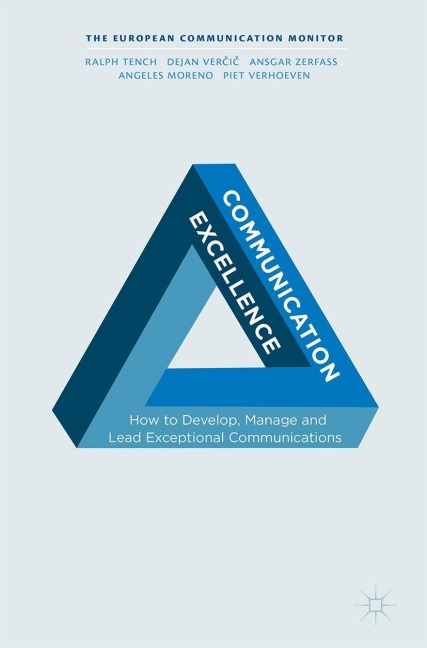 Communication Excellence - Ralph Tench, Ángeles Moreno, Dejan Ver¿i¿, Ansgar Zerfass, Piet Verhoeven