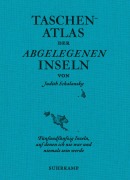 Cover-Bild zum Titel 'Taschenatlas der abgelegenen Inseln' von 'Judith Schalansky'