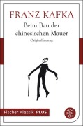 Cover-Bild zum Titel 'Beim Bau der chinesischen Mauer' von 'Franz Kafka'
