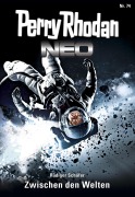 Cover-Bild zum Titel 'Perry Rhodan Neo 74: Zwischen den Welten' von 'Rüdiger Schäfer'