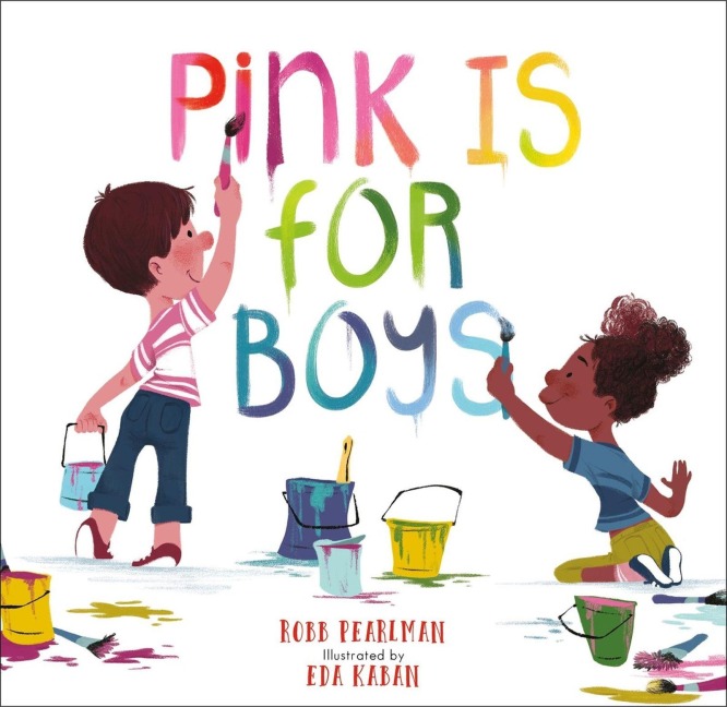 Pink Is for Boys - Robb Pearlman