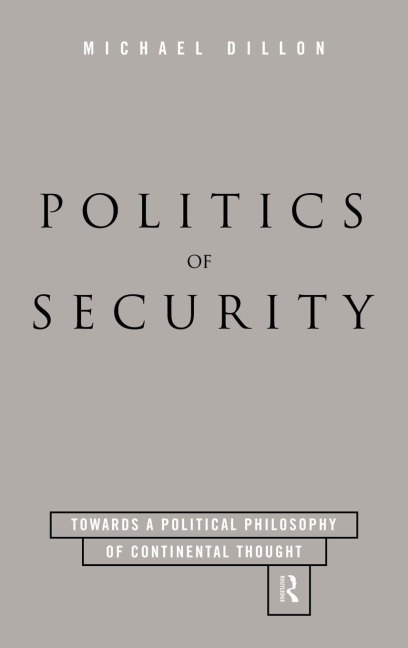 Politics of Security - Michael Dillon