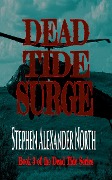 Dead Tide Surge (Dead Tide Series, #3) - Stephen Alexander North