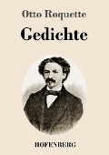 Gedichte - Otto Roquette