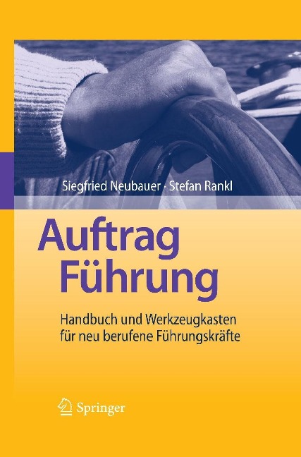 Auftrag Führung - Siegfried Neubauer, Stefan Rankl