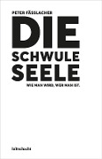 Die schwule Seele - Peter Fässlacher