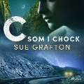 C som i chock - Sue Grafton