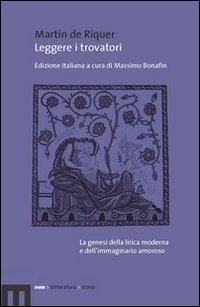 Leggere i trovatori - Martín De Riquer
