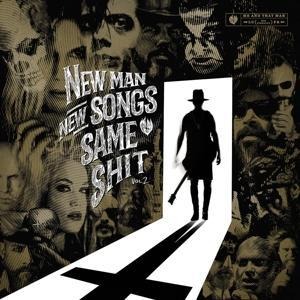 New Man,New Songs,Same Shit,Vol.2 - Me And That Man