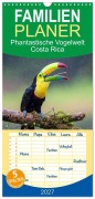 Cover-Bild zum Titel 'Familienplaner 2027 - Phantastische Vogelwelt Costa Rica mit 5 Spalten (Wandkalender, 21 x 45 cm) CALVENDO' von 'Jens Benninghofen'