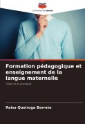 Cover-Bild zum Titel 'Formation pédagogique et enseignement de la langue maternelle' von 'Raisa Queiroga Barreto'