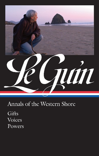 Ursula K. Le Guin: Annals of the Western Shore (LOA #335) - Ursula K. Le Guin