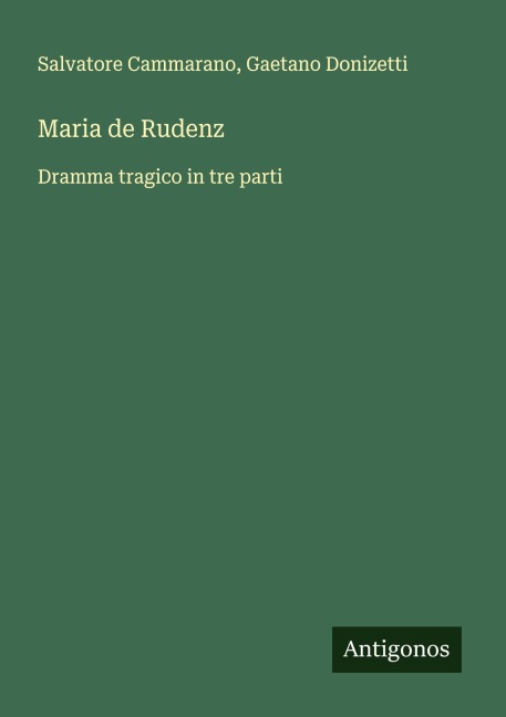 Maria de Rudenz - Salvatore Cammarano, Gaetano Donizetti