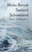 Cover-Bild zum Titel 'Seeland Schneeland' von 'Mirko Bonné'
