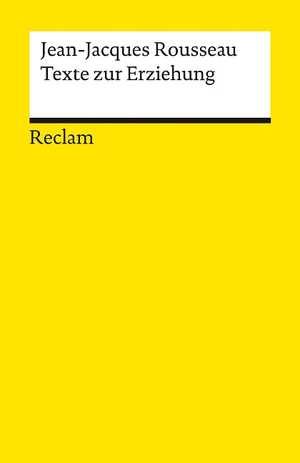 Texte zur Erziehung - Jean-Jacques Rousseau
