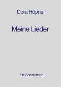 Cover-Bild zum Titel 'Meine Lieder' von 'Dora Höpner'