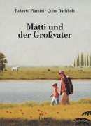 Cover-Bild zum Titel 'Matti und der Großvater' von 'Roberto Piumini'