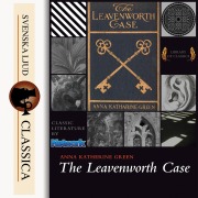 Cover-Bild zum Titel 'The Leavenworth Case (Unabriged)' von 'Anna Katharine Green'