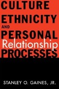 Cover-Bild zum Titel 'Culture, Ethnicity, and Personal Relationship Processes' von 'Stanley O. Gaines Jr.'