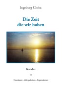 Cover-Bild zum Titel 'Die Zeit die wir haben' von 'Ingeborg Christ'