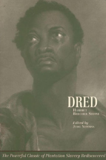 Harriet Beecher Stowe: Dred - Judie Newman