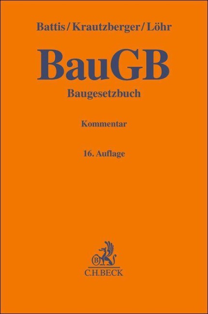 Baugesetzbuch. BauGB - Ulrich Battis, Michael Krautzberger, Rolf-Peter Löhr