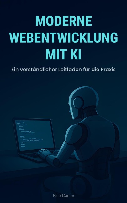 Moderne Webentwicklung mit KI - Rico Danne