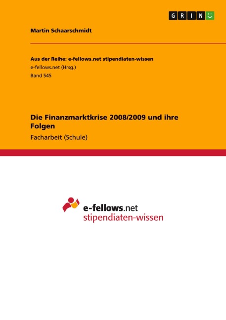 Die Finanzmarktkrise 2008/2009 und ihre Folgen - Martin Schaarschmidt
