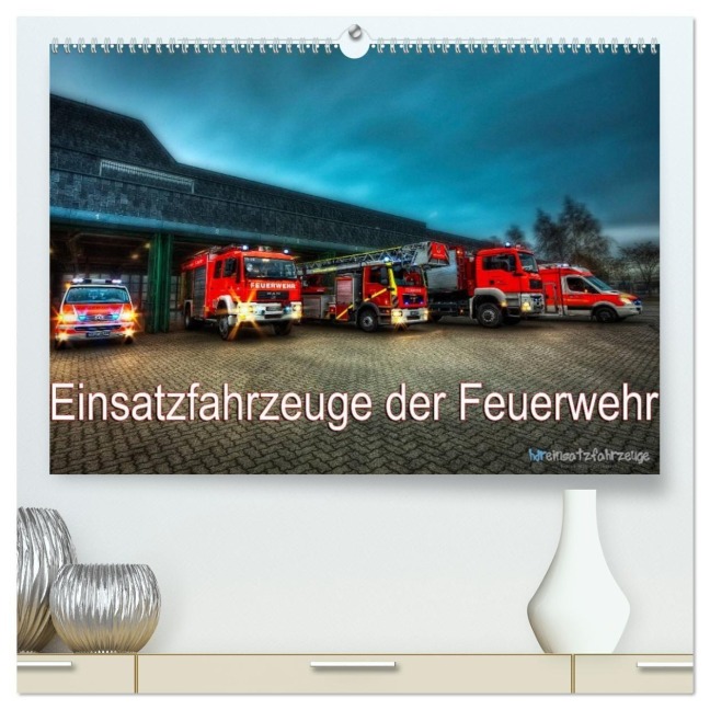 Einsatzfahrzeuge der Feuerwehr (hochwertiger Premium Wandkalender 2027 DIN A2 quer), Kunstdruck in Hochglanz - Markus Will