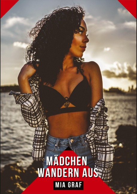 Mädchen wandern aus - Mia Graf Mädchen wandern aus - Mia Graf