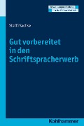 Cover-Bild zum Titel 'Gut vorbereitet in den Schriftspracherwerb' von 'Steffi Sachse'