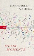 Cover-Bild zum Titel 'Musikmomente' von 'Hanns-Josef Ortheil'
