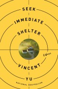 Cover-Bild zum Titel 'Seek Immediate Shelter' von 'Vincent Yu'