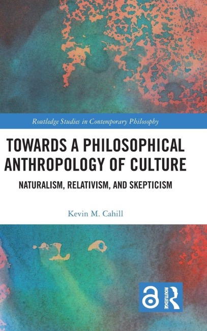 Towards a Philosophical Anthropology of Culture - Kevin M. Cahill