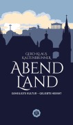 Cover-Bild zum Titel 'Abendland' von 'Gerd-Klaus Kaltenbrunner'