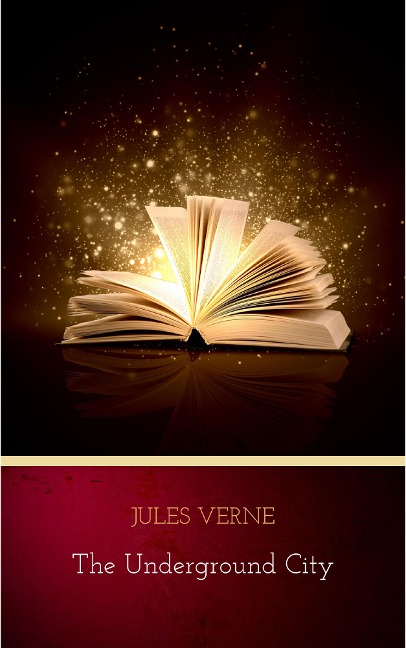 The Underground City - Jules Verne