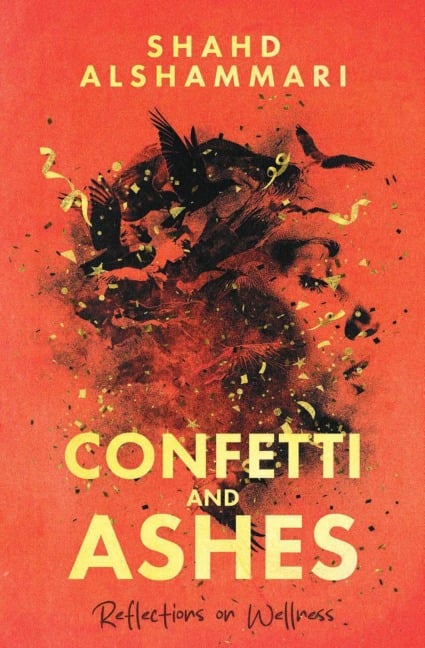 Confetti and Ashes - Shahd Alshammari