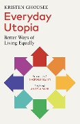 Cover-Bild zum Titel 'Everyday Utopia' von 'Kristen Ghodsee'