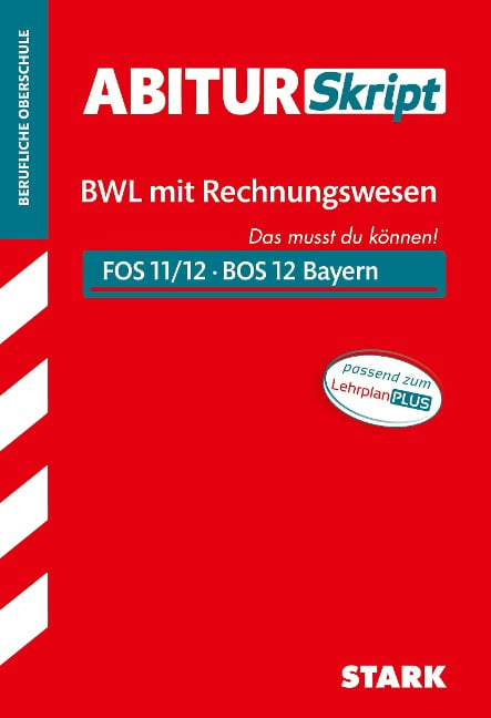 STARK AbiturSkript FOS/BOS Bayern - Betriebswirtschaftslehre mit Rechnungswesen 12. Klasse - Tino Zirkenbach