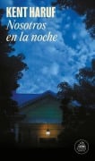 Cover-Bild zum Titel 'Nosotros En La Noche / Our Souls at Night: A Novel' von 'Kent Haruf'
