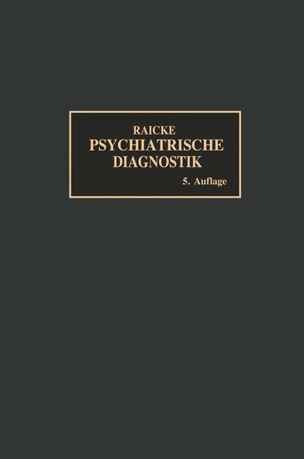Grundriss der psychiatrischen Diagnostik - Julius Raecke