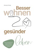 Cover-Bild zum Titel 'Besser wohnen - gesünder leben' von 'Manuela Stengl'